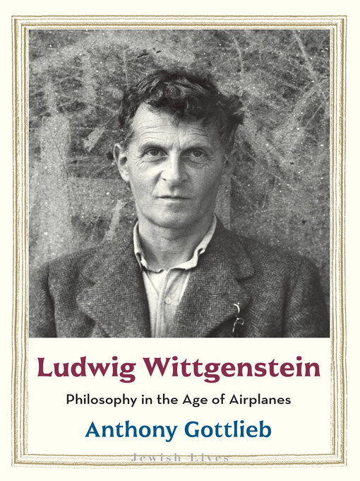 Title details for Ludwig Wittgenstein by Anthony Gottlieb - Available